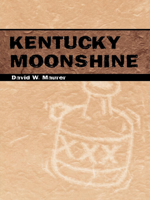 Title details for Kentucky Moonshine by David W. Maurer - Available